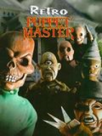 Puppet Master VII : Retro Puppet Master streaming