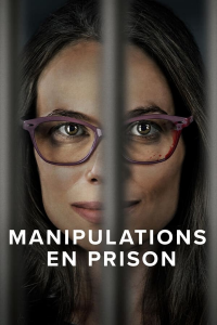 Manipulations en prison streaming
