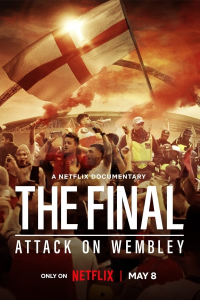 Euro 2020 : Une finale au bord du chaos (The Final: Attack on Wembley)
