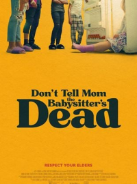 Don't Tell Mom the Babysitter's Dead
