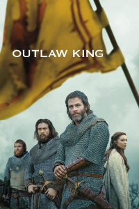 Outlaw King : Le Roi hors-la-loi (Outlaw King) streaming