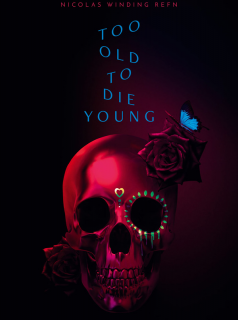 Too Old to Die Young Saison 1 en streaming français