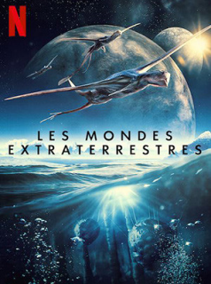 Les Mondes extraterrestres streaming