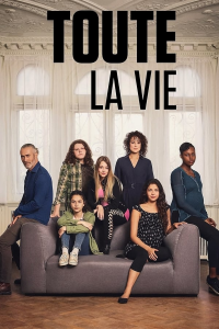Toute la vie Saison 3 en streaming français