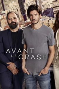 Avant le Crash Saison 1 en streaming français