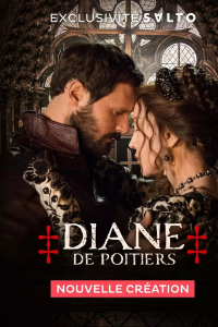 Diane de Poitiers saison 1