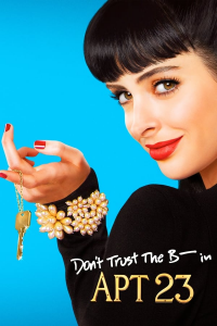 Don't Trust the B---- in Apartment 23 saison 1